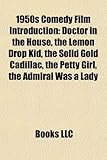 1950s Comedy Film Introduction: Doctor in the House, the Lemon Drop Kid, the Solid Gold Cadillac, the Petty Girl, the Admiral Was a Lady-