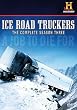 Ice Road Truckers S3