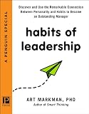 Habits of Leadership: Discover and Use the Remarkable Connection Between Personality and Habits to Become an Outstanding Manager