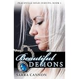 Beautiful Demons (Peachville High Demons #1) ~ Sarra Cannon