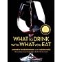 What to Drink with What You Eat: The Definitive Gu&hellip by Andrew Dornenburg