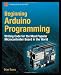 Beginning Arduino Programming (Beginning Apress)