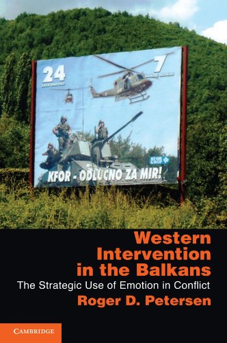 western intervention in the balkans the strategic use of emotion in conflict cambridge studies in comparative
