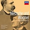 Wagner und Nietzsche-Ausgew�hlte Kompositionen