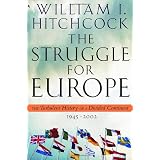 TheStruggleforEurope:TheTurbulentHistoryofaDividedContinent1945-2002