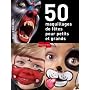 50 maquillages de f�tes pour petits et grands de Brian & Nick Wolfe