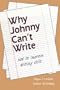 Why Johnny Can't Write: How to Improve Writing Skills