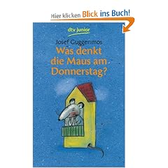 Was denkt die Maus am Donnerstag?: 121 Gedichte f�r Kinder