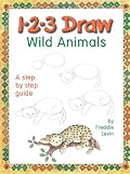 1-2-3 Draw Wild Animals