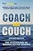 Coach and Couch 2nd edition: The Psychology of Making Better Leaders (INSEAD Business Press)