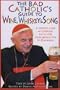 The Bad Catholic's Guide to Wine, Whiskey, & Song: A Spirited Look at Catholic Life & Lore from the Apocalypse to Zinfandel (Bad Catholic's guides)