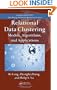 Relational Data Clustering: Models, Algorithms, and Applications (Chapman & Hall/CRC Data Mining and Knowledge Discovery Series)