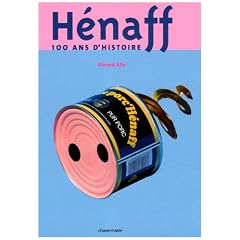 H�naff : 100 Ans d'histoire