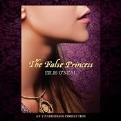 The False Princess | [Eilis O'Neal]