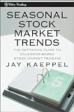 Produkt-Bild: Seasonal Stock Market Trends: The Definitive Guide to Calendar-based Stock Market Trading (Wiley Trading)