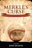 Merkle's Curse: Why the Chicago Cubs Have Not Won a World Series Since 1908