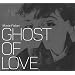 Ghost of Love