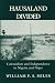 Hausaland Divided: Colonialism and Independence in Nigeria and Niger (Wilder House Series in Politics, History, and Culture)