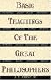 Basic Teachings of the Great Philosophers Basic Teachings of the Great Philosophers