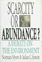 Scarcity or Abundance?: A Debate on the Environment