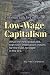 Low-Wage Capitalism: Colossus with Feet of Clay: What the New Globalized, High-Tech Imperialism Means for the Class Struggle in the U.S.