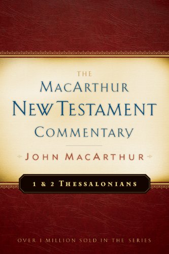 1 & 2 Thessalonians MacArthur New Testament Commentary (MacArthur New Testament Commentary Series)