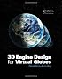 3D Engine Design for Virtual Globes