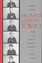 Mr. Smith Goes to Tokyo: Japanese Cinema Under the American Occupation, 1945-1952: Smithsonian Studies in the History of Film and Television