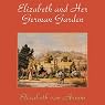Elizabeth and Her German Garden