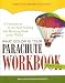 What Color Is Your Parachute Workbook: How to Create a Picture of Your Ideal Job or Next Career