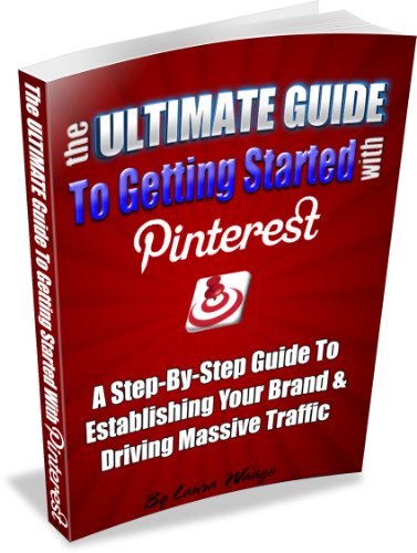 The Ultimate Guide to Getting Started with Pinterest