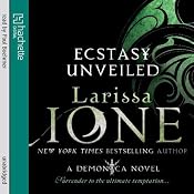 Ecstasy Unveiled: A Demonica Novel: Book 4 | Larissa Ione