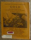 Everything You Wanted to Know About Gold and Other Precious Metals Including Silver, Platinum and Palladium