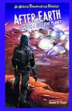 After Earth: Living on a Different Planet (Jr. Graphic Environmental Dangers) AFTER COLONY