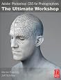 Adobe Photoshop CS5 for Photographers: The Ultimate Workshop