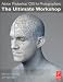 Adobe Photoshop CS5 for Photographers: The Ultimate Workshop