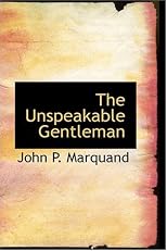 The Unspeakable Gentleman