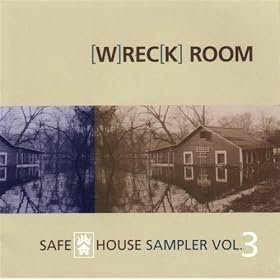 Wreck Room: Safe House Sampler Vol.3
