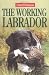 The
Working
Labrador