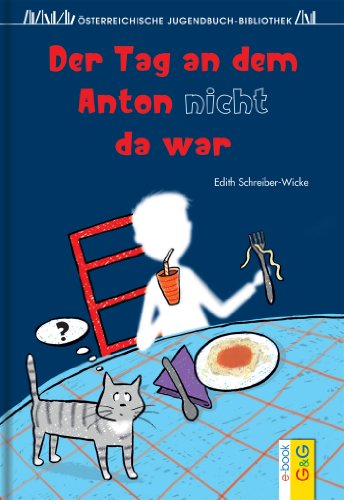 Der Tag an dem Anton nicht da war (German Edition)