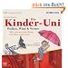 Kinder-Uni. Wolken, Wind und Wetter: Die Kinder-Uni erkl�rt alles, was man �ber Wetter und Klima wissen muss