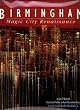 Birmingham: Magic City Renaissance