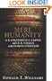 Mere Humanity: G.K. Chesterton, C.S. Lewis, and J. R. R. Tolkien on the Human Condition