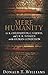 Mere Humanity: G.K. Chesterton, C.S. Lewis, and J. R. R. Tolkien on the Human Condition