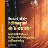 H&ouml;rbuch Hoffnung auf ein Wiedersehen. Geführte Meditationen für liebevolle Sterbebegleitung und Trauerheilung