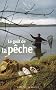 Le go�t de la p�che