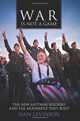 war is not a game the new antiwar soldiers and the movement they built war culture