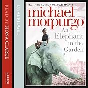 An Elephant in the Garden | [Michael Morpurgo]