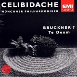 CELIBIDACHE / Münchner Philharmoniker - Bruckner: Symphony No. 7 / Te Deum