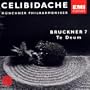 CELIBIDACHE / M�nchner Philharmoniker - Bruckner: Symphony No. 7 / Te Deum